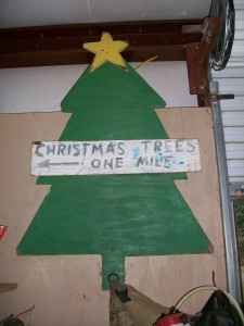 My Dad's homemade sign for our Christmas Tree Farm