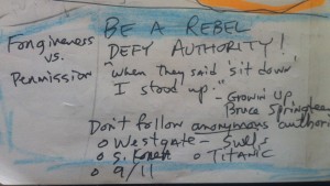 I wrote this outline of a future blog after hearing news report of how many South Korea students drowned in the ferry disaster. Many were told over the loudspeaker, "Return to your cabins." Those who obeyed lost their lives. Others rebelled and lived. Many examples of when you should ignore authority.