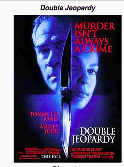 "Double Jeopardy" starring Ashley Judd and Tommie Lee Jones